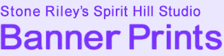 Stone Riley's Spirit Hill Banner Prints